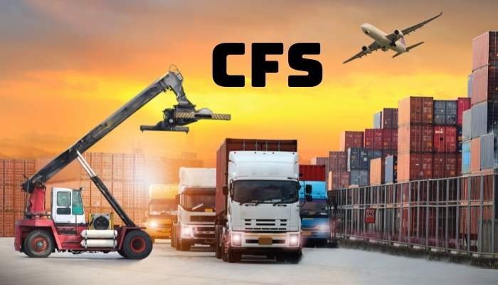 Cfs là gì trong xuất nhập khẩu